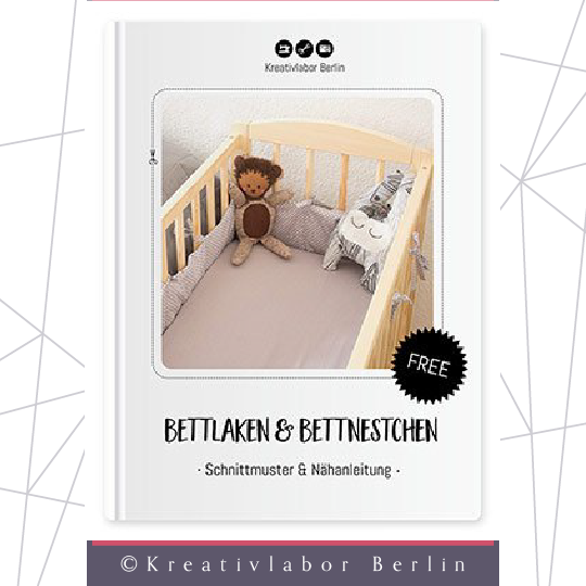 Kostenloses Nähtutorial Babybettlaken und Bettnestchen von Kreativlabor Berlin