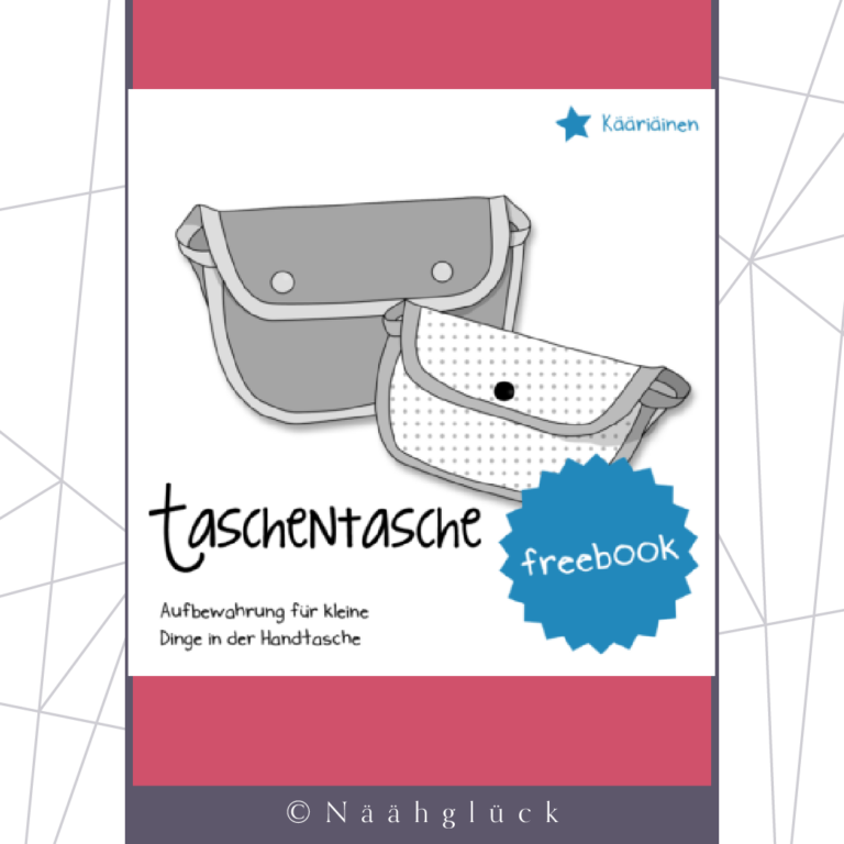 Kostenloses Schnittmuster für die Tasche „Taschentasche“ von Näähglück (14,4cmx10,8cm/ 19,2cmx14,4cm/ 24cmx18cm)