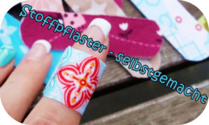 Aus Stoff Pflaster basteln - Tutorial von Am liebsten Sorgenfrei