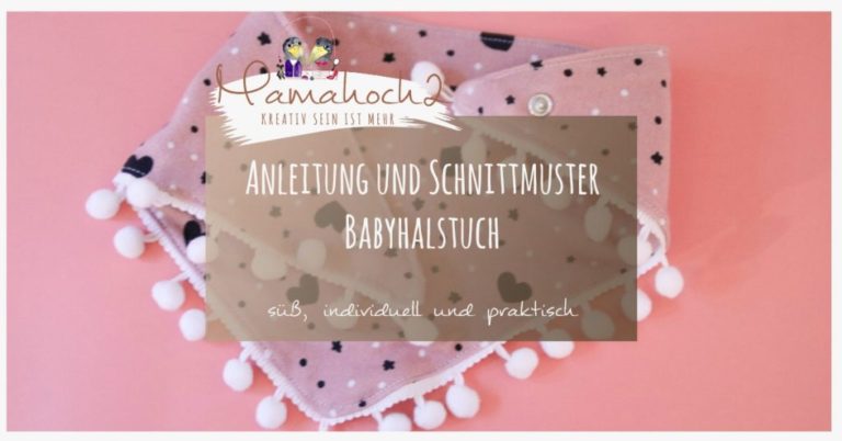 Babyhalstuch mit Anleitung und Schnittmuster nähen