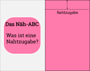 Nahtzugabe erklärt