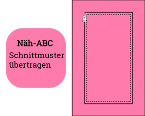Wie man ein Schnittmuster überträgt