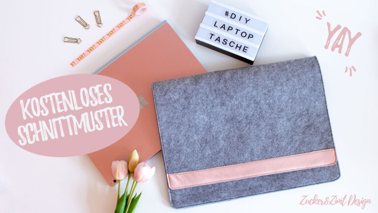 Gratis Schnittmuster Laptoptasche aus Filz von Zucker & Zimt Design