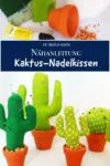 Kaktus-Nadelkissen nähen